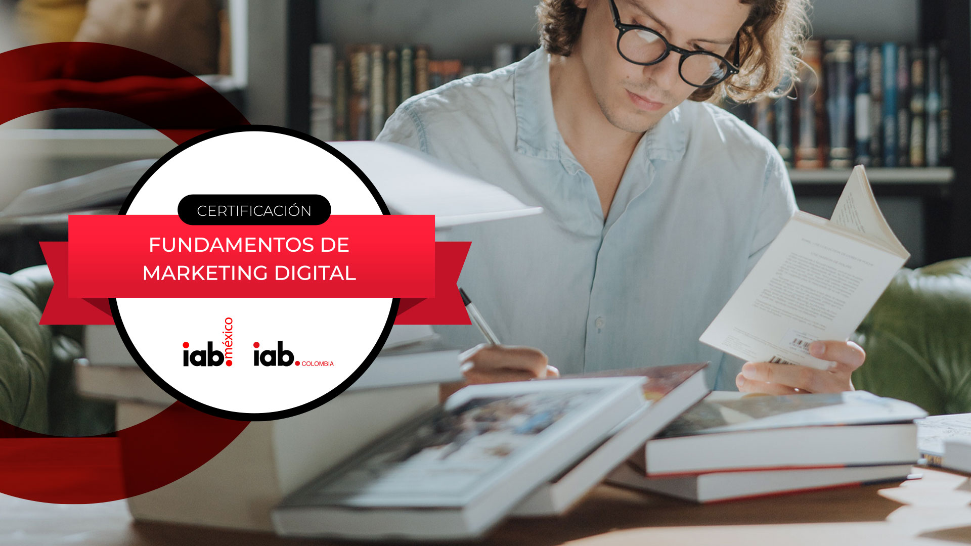 IAB México y Colombia lanzan la primera Certificación para profesionales del Marketing Digital en español.