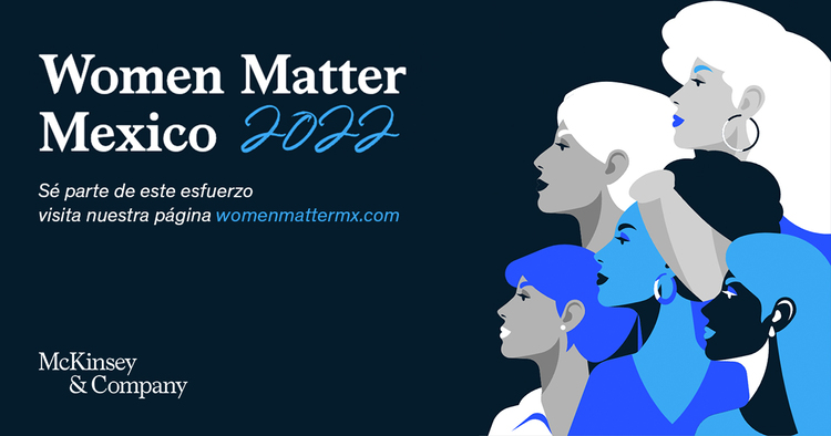 McKinsey & Company lanza el estudio “Women Matter México 2022”.